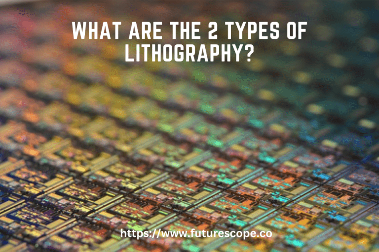 What are the 2 types of lithography