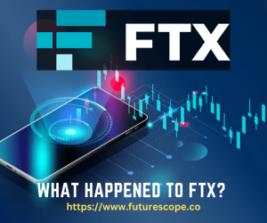 What happened to FTX (one of the world’s biggest cryptocurrency exchanges)?