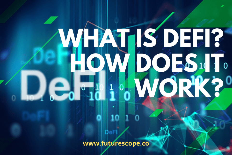 What is DeFi How does it work