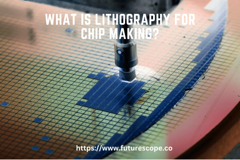 What Is Lithography For Chip Making