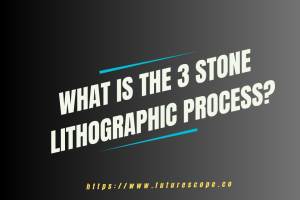 What is the 3 Stone Lithographic Process