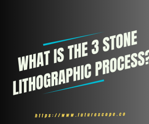 What is the 3 Stone Lithographic Process? A Comprehensive Guide