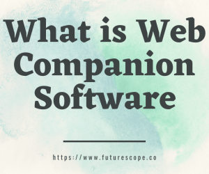 Web Companion Review: What is Web Companion Software? How To Remove It …