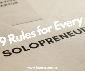 9 Rules Every Solopreneur Should Live By
