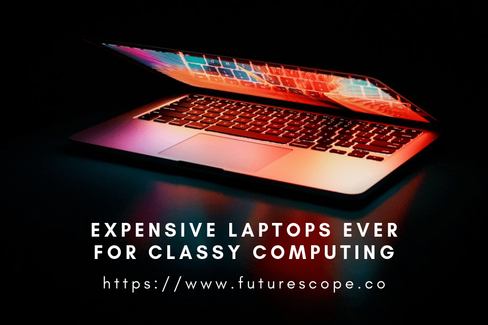 The Most Expensive Laptops Ever
